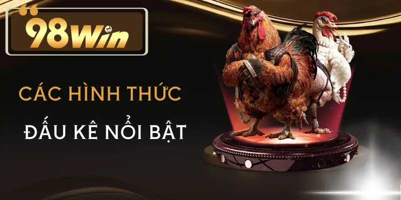 da-ga-98win-hinh-thuc-pho-bien