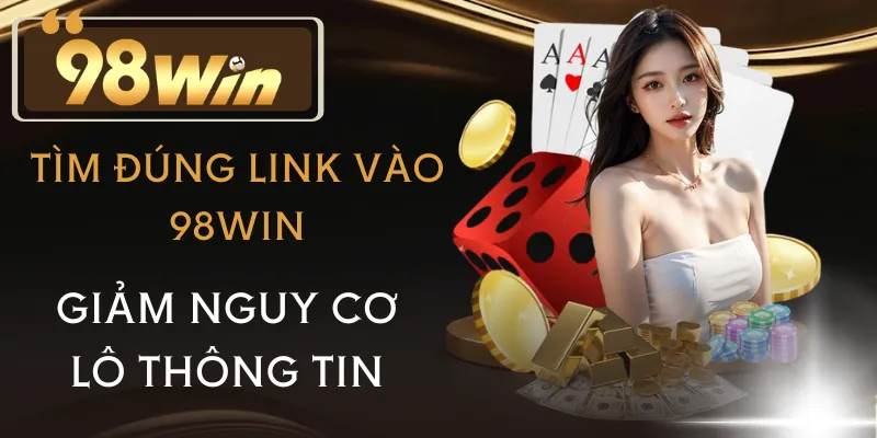 link-vao-98win-chinh-xac
